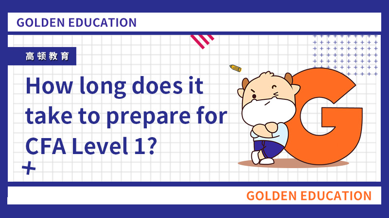 How long does it take to prepare for CFA Level 1?
