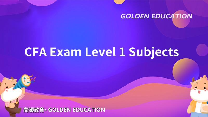 CFA Exam Level 1 Subjects